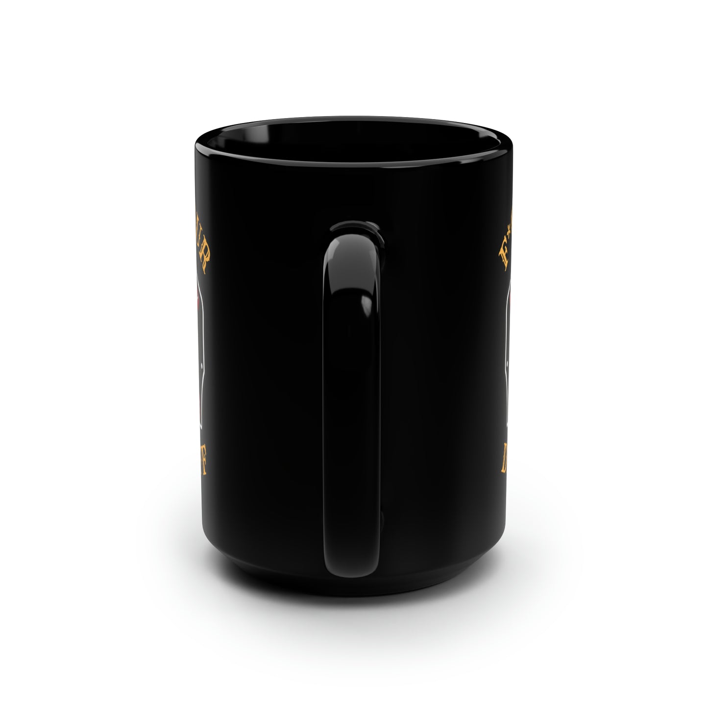 F*ck Your Day Off Mug (15oz)