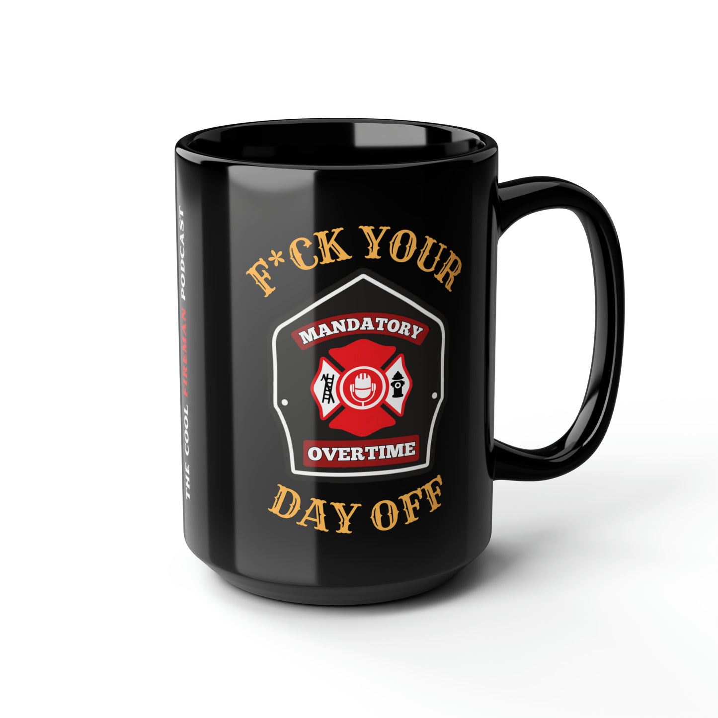 F*ck Your Day Off Mug (15oz)